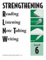Strengthening Reading Listening Note Taking Writing Level 6 0760911363 Book Cover