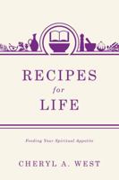 Recipes for Life: Feeding Your Spiritual Appetite B0G2CB8CS7 Book Cover