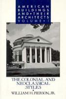 American Buildings and Their Architects: Volume 1: The Colonial and Neo-Classical Styles (Oxford Paperback Reference) 0195042166 Book Cover