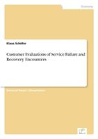 Customer Evaluations of Service Failure and Recovery Encounters 3867467439 Book Cover