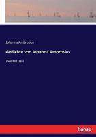 Gedichte von Johanna Ambrosius: Zweiter Teil (German Edition) 3743668742 Book Cover