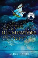 The Illuminator's Gift 1494226227 Book Cover