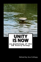 Unity Is Now: An Anthology of the Uu Poetry Group 1514207397 Book Cover