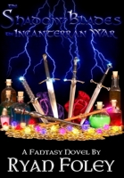 The Shadow Blades: The Incanterran War B0DGFY9N5G Book Cover