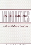Minorities in the Middle: A Cross-Cultural Analysis (Suny Series in Ethnicity and Race in American Life) 0791406431 Book Cover