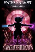 Enter Entropy: Volume 2 1095308521 Book Cover