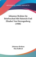 Johannes Brahms: Im Briefwechsel Mit Heinrich Und Elisabet Von Herzogenberg 1165537842 Book Cover