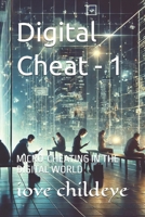 Digital Cheat - 1: MICRO-CHEATING IN THE DIGITAL WORLD (#mbooks) 8197929114 Book Cover