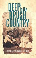 Deep in the Brush Country 1450271510 Book Cover