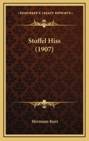 Stoffel Hiss (1907) 1166969797 Book Cover