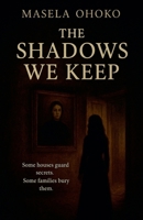 The Shadows We Keep B0FS598ZRH Book Cover