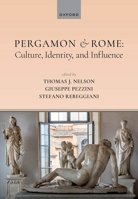 Pergamon and Rome: Culture, Identity, and Influence 0198912048 Book Cover