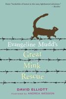 Evangeline Mudd and the Great Mink Escapade 0763634204 Book Cover