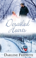 Derailed Hearts 1509245340 Book Cover