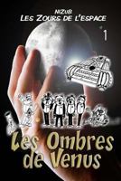 Les Zours de l'Espace N°1 - Les ombres de Vénus: La première aventure des Zours de l'espace... 1530154758 Book Cover