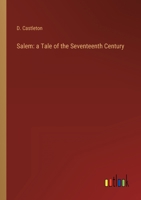 Salem: a Tale of the Seventeenth Century 3368817027 Book Cover