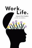 Royal Irish Academy 2023-01-18 Work. Life. Lessons from leaders. 1911479776 Book Cover