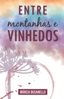 Entre Montanhas e Vinhedos 8590657809 Book Cover