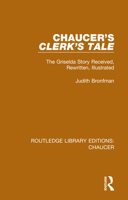 Chaucer's Clerk's Tale: The Griselda Story Received, Rewritten, Illustrated (Garland Reference Library of the Humanities) 0367357445 Book Cover