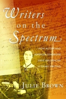 Writers on the Spectrum: How Autism and Asperger Syndrome Have Influenced Literary Writing 1843109131 Book Cover