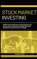 Stock Market Investing for Beginners: Make Money with Your Investments and Boost Your Cash Flow and Gain Financial Freedom by Growing Your Wealth (Trading) 180109098X Book Cover