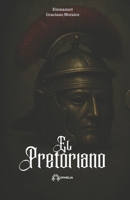 El Pretoriano (Spanish Edition) B0FRYJQBP3 Book Cover