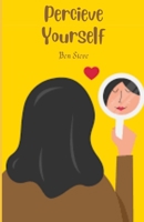 Perceive Yourself B09FCFHC6K Book Cover