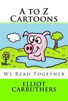 A to Z Cartoons: We Read Together 1501037153 Book Cover