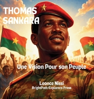 Thomas Sankara: Une Vision Pour Son Peuple (Les Heros D' Afrique) (French Edition) 1972619179 Book Cover