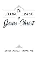 The Second Coming of Jesus Christ 1681975165 Book Cover