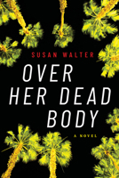 Over Her Dead Body 154202904X Book Cover