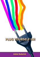 Plug Yourself in! 192031590X Book Cover