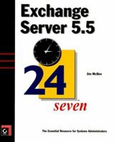 Exchange Server 5.5: 24Seven 0782125050 Book Cover