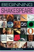 Beginning Shakespeare (Beginnings) 0719064236 Book Cover