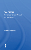 Colombia: Democracy Under Assault 0367153831 Book Cover