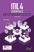 ITIL(R) 4 Essentials: Your essential guide for the ITIL 4 Foundation exam and beyond 1787782182 Book Cover