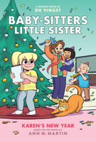 Karen's New Year: A Graphic Novel (Baby-sitters Little Sister #13) (Baby-Sitters Little Sister Graphix)