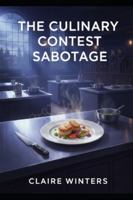 The Culinary Contest Sabotage (Phenomena) B0G4K9RPKN Book Cover