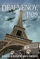 Deauvenoy, 1939 (The World War Two Series) 1520793596 Book Cover