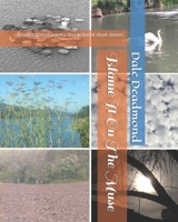 Blame It On The Muse: collection of poetry and stories 1698826494 Book Cover