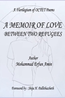 A Memoir of Love: Between Two Refugees B09YMKKNJD Book Cover