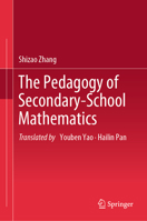 The Pedagogy of Secondary-School Mathematics 9819912474 Book Cover