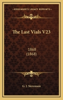 The Last Vials V23: 1868 116513165X Book Cover