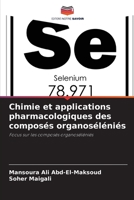 Chimie et applications pharmacologiques des composés organoséléniés: Focus sur les composés organoséléniés 6206377008 Book Cover