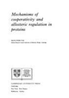 Mechanisms of Cooperativity and Allosteric Regulation in Proteins 0521386489 Book Cover