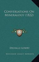 Conversations On Mineralogy 1164612565 Book Cover