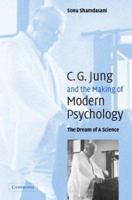 Jung and the Making of Modern Psychology: The Dream of a Science 0521539099 Book Cover