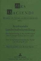 Rembrandts Landschaftsdarstellung: Ihre Entwicklung in Den Radierungen Und in Ausgewaehlten Zeichnungen-Eine Kompositionsanalytische Studie Von Choung 3631445156 Book Cover