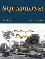 The Forgotten Fighters: Volume 9 (SQUADRONS!) 2918590576 Book Cover