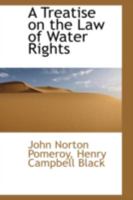 A Treatise on the Law of Water Rights 1016196903 Book Cover